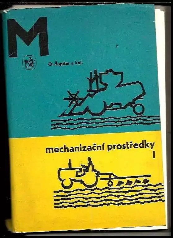 Kup Teď Mechanizační prostředky : učebnice pro střední zemědělské technické školy oboru pěstitelsko-chovatelského. 1. díl