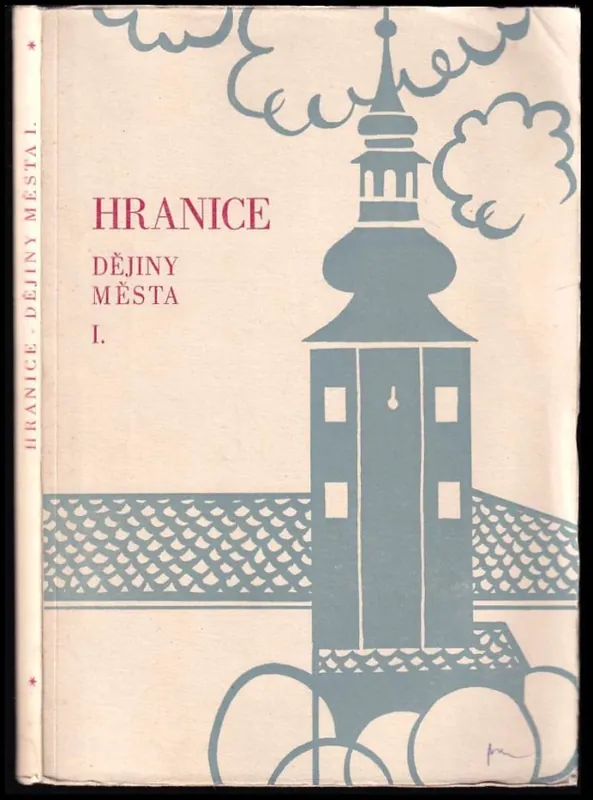 Objednat Nyní Hranice : dějiny města - díl 1