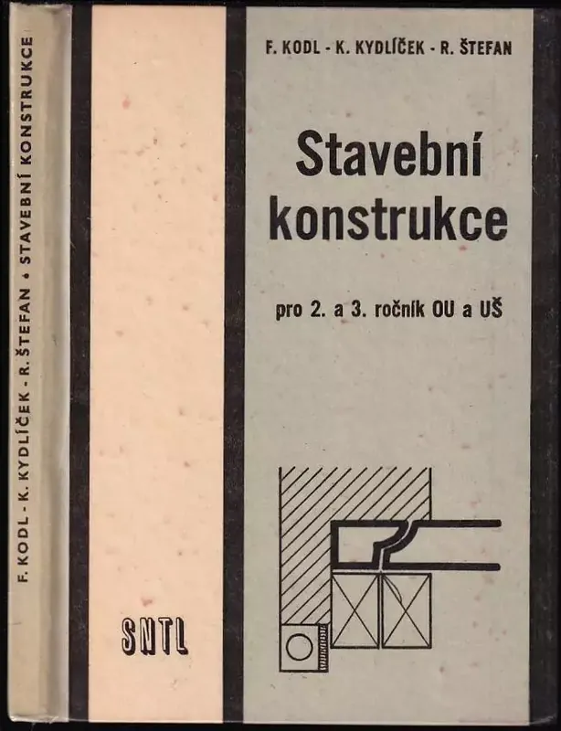 Oblíbený Stavební konstrukce pro 2. a 3. ročník odborných učilišť a učňovských škol : pro 2. a 3. ročník OU a UŠ