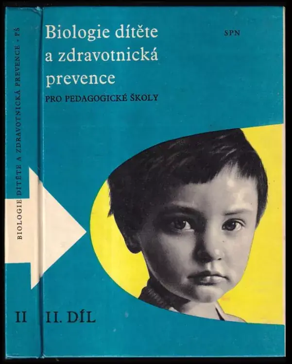 Biologie dítěte a zdravotnická prevence pro pedagogické školy : II. díl Nakupujte Hned