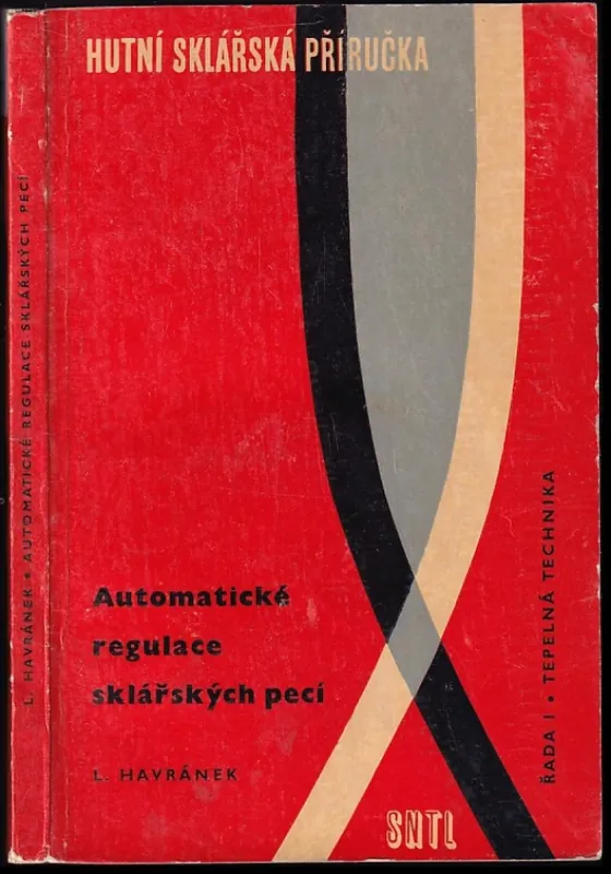 Automatická regulace sklářských pecí : pomocná kniha pro stř. prům. školy sklářské Cenový Hit
