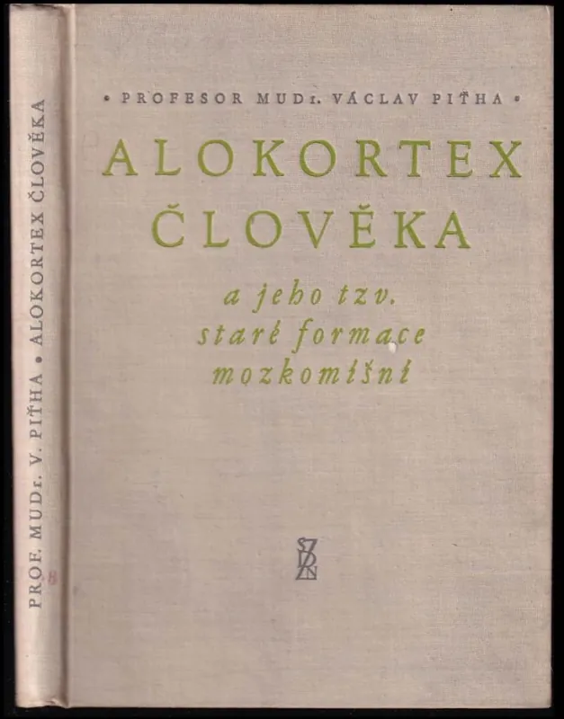Alokortex člověka a jeho tzv. staré formace mozkomíšní : Patofysiologické a klinické úvahy Vrácení Zdarma
