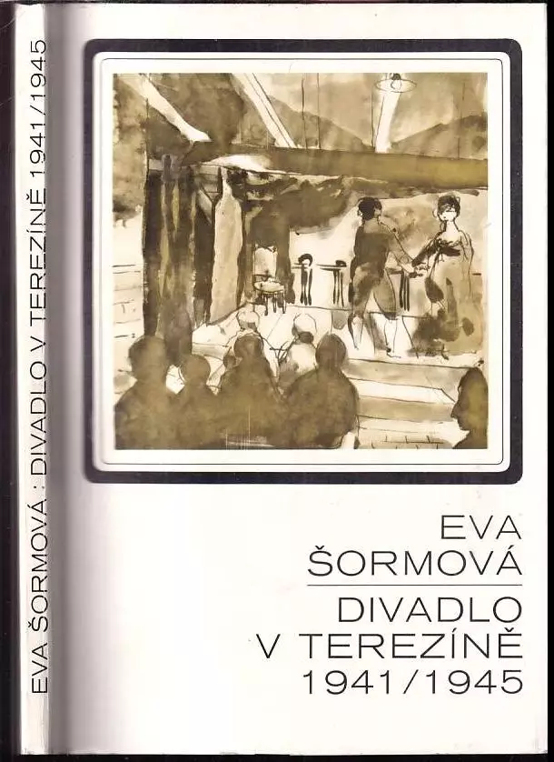 Divadlo v Terezíně 1941 - 1945 Nakupujte Hned