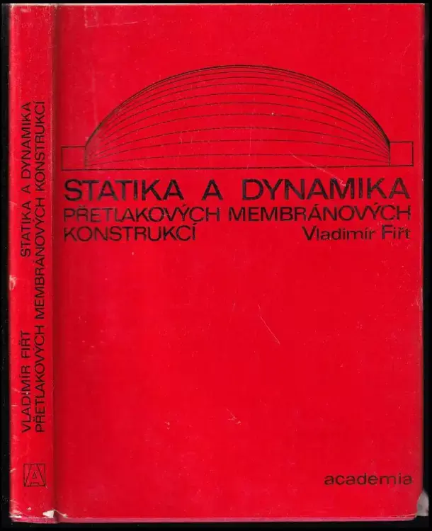 Finální Výprodej Statika a dynamika přetlakových membránových konstrukcí