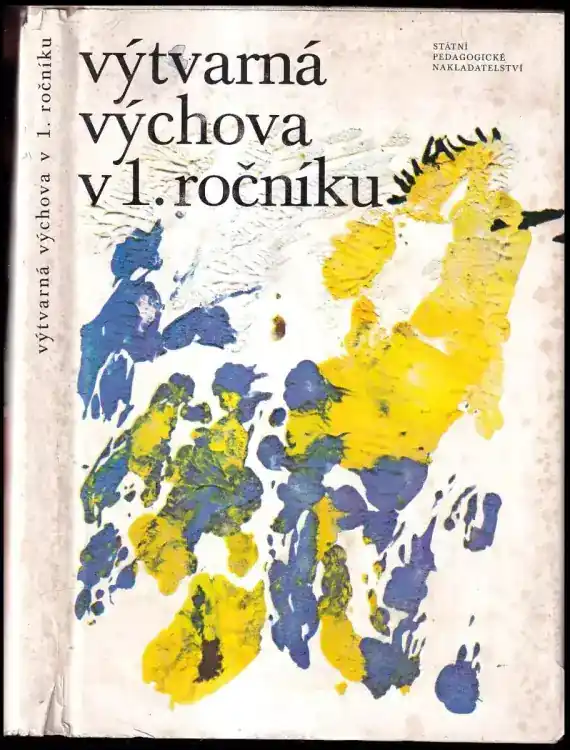 Sleva Výtvarná výchova v 1. ročníku : metodický text pro učitele 1. ročníka základní devítileté školy