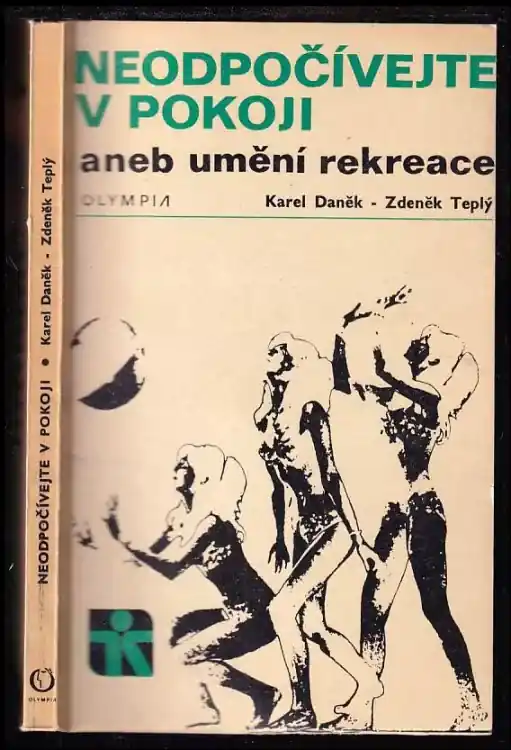 Tovární Cena Neodpočívejte v pokoji aneb umění rekreace