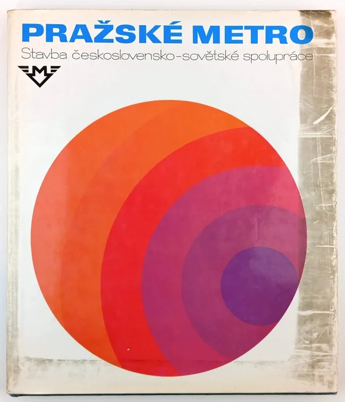 Pražské metro : stavba československo-sovětské spolupráce Nízká Cena