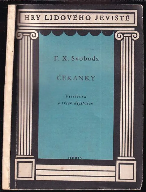 Čekanky : veselohra o třech dějstvích Hit Sezóny