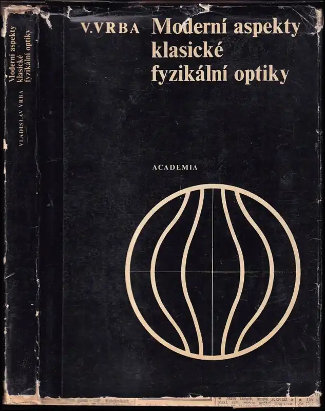 Moderní aspekty klasické fyzikální optiky Pouze Dnes