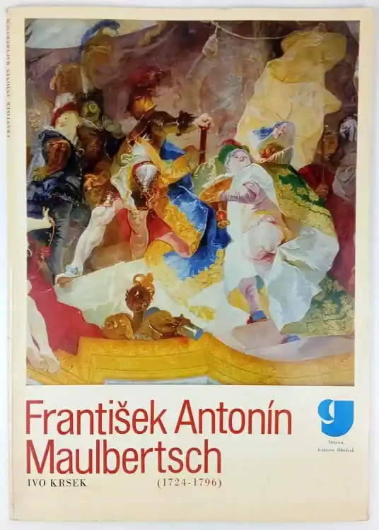 František Antonín Maulbertsch : 1724-1796 Finální Výprodej
