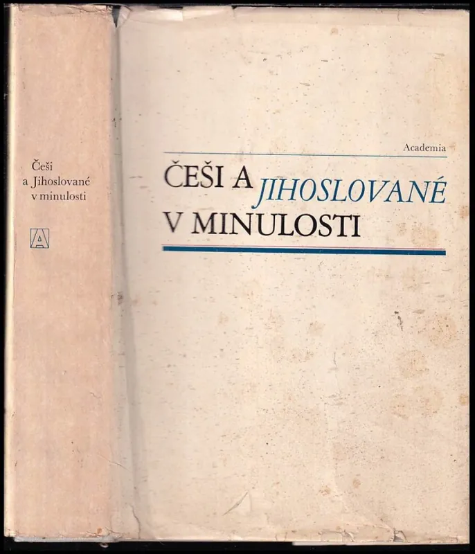 Češi a Jihoslované v minulosti : od nejstarších dob do roku 1918 Aktuální