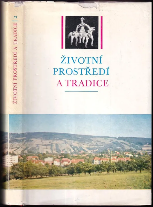 Životní prostředí a tradice : Lidová kultura a současnost - Svazek 2 Nejprodávanější