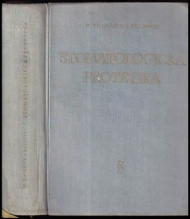 Originální Stomatologická protetika : Celost. vysokošk. učebnice