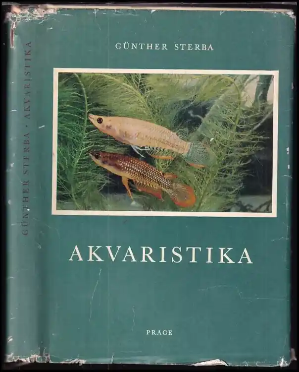Akvaristika : akvarijní technika, biologie, ekologie a anatomie ryb, popis jednotlivých druhů Kup Teď