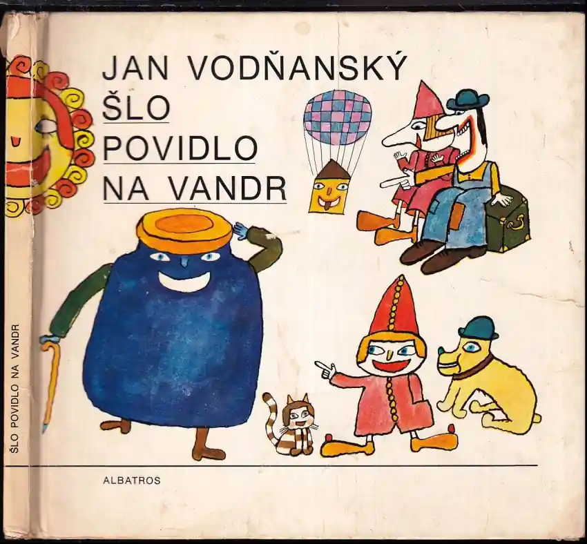 Šlo povidlo na vandr - VĚNOVÁNÍ A PODPIS JAN VODŇANSKÝ Jen Po Omezenou Doba