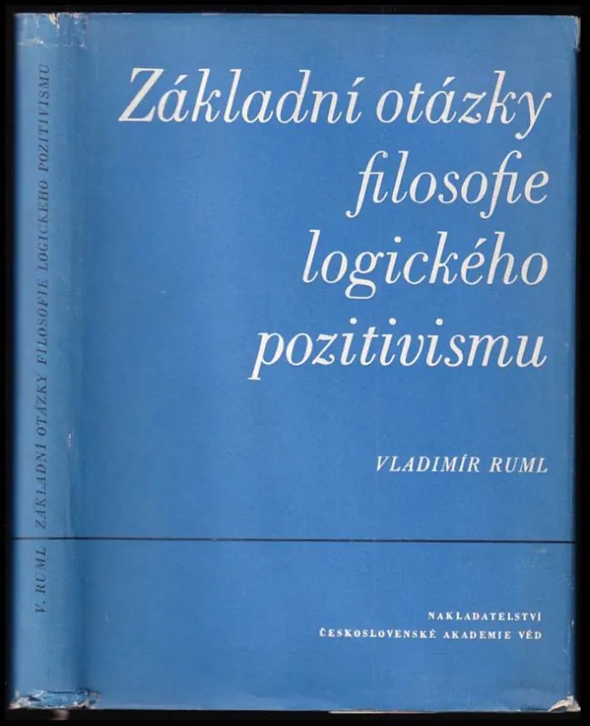 Základní otázky filosofie logického pozitivismu PODPIS VLADIMÍR RUML Levný