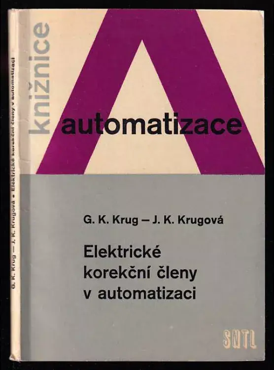 Akční Cena Elektrické korekční členy v automatizaci : určeno inženýrům a středním technikům v oboru automatizace průmyslových pochodů
