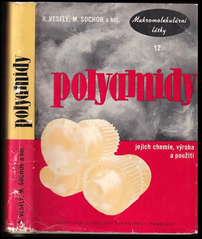 Polyamidy : jejich chemie, výroba a použití Nakupujte Hned