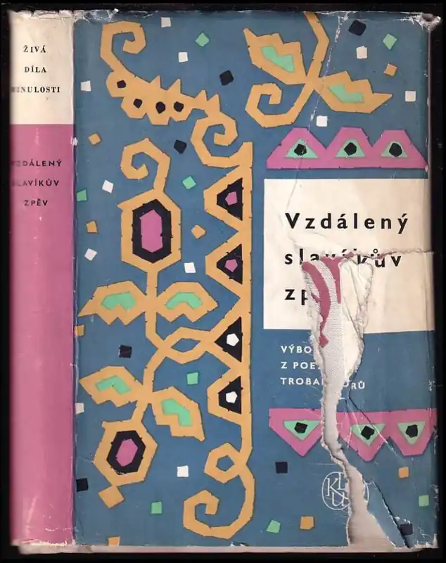 Hit Sezóny Vzdálený slavíkův zpěv : výbor z poezie trobadorů