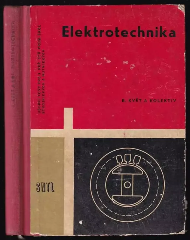 Elektrotechnika : Učeb. text pro 3. roč. stř. prům. škol strojnických a hutnických pro pracující Výhodná Nabídka