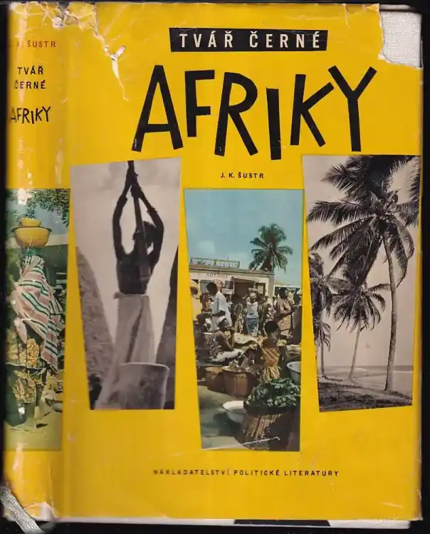 Tvář Černé Afriky : Čad, Dahome, Guinea, Horní Volta, Kamerun, Mali, Niger Akční Nabídka