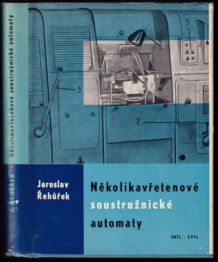 Několikavřetenové soustružnické automaty : Určeno pro seřizovače, instruktory a mistry, technology a techn vedoucí. Cenový Hit