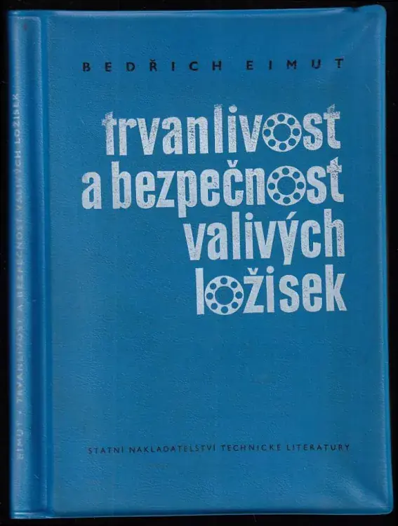 Objednat Nyní Trvanlivost a bezpečnost valivých ložisek : nové metody výpočtu
