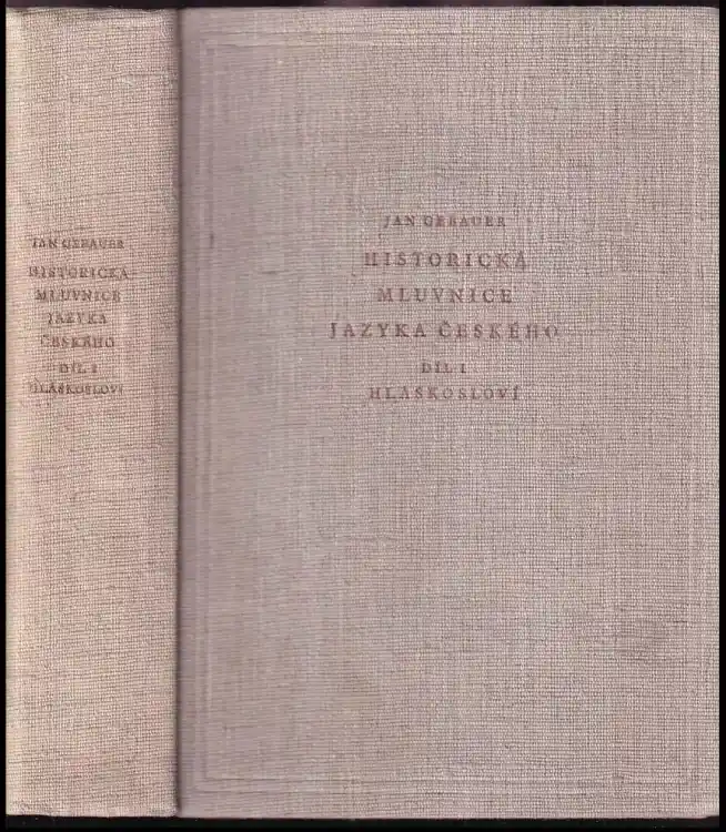 Historická mluvnice jazyka českého : Hláskosloví - Díl I Akce