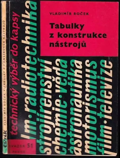 Tabulky z konstrukce nástrojů - Soubor konstrukčních podkladů ke studiu i pro praxi Výprodej