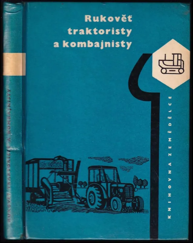 Rukověť traktoristy a kombajnisty Autentický