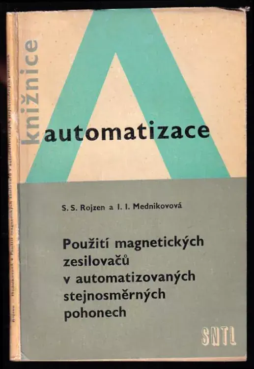 Použití magnetických zesilovačů v automatizovaných stejnosměrných pohonech Koupit Online
