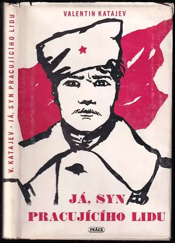 Rychlé Dodání Já, syn pracujícího lidu : román