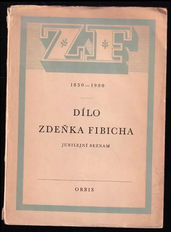 Cenový Hit Dílo Zdeňka Fibicha - Jubilejní seznam - 1850-1900