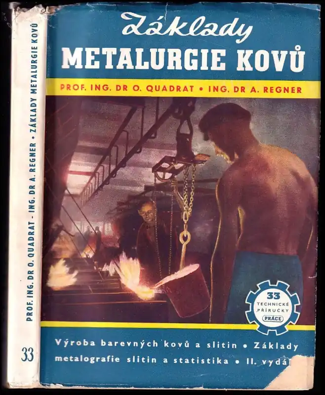 Horká Nabídka Základy metalurgie kovů : výroba barevných kovů a slitin : základy metalografie slitin a statistika