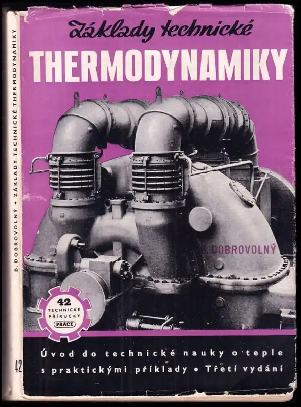 Nová Kolekce Základy technické thermodynamiky : úvod do technické nauky o teple s praktickými příklady