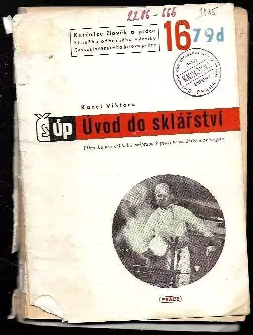 Originální Úvod do sklářství : příručka pro základní přípravu k práci ve sklářském průmyslu