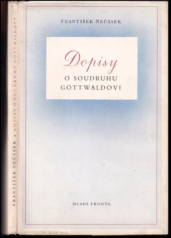 Dopisy o soudruhu Gottwaldovi Ihned K Objednání