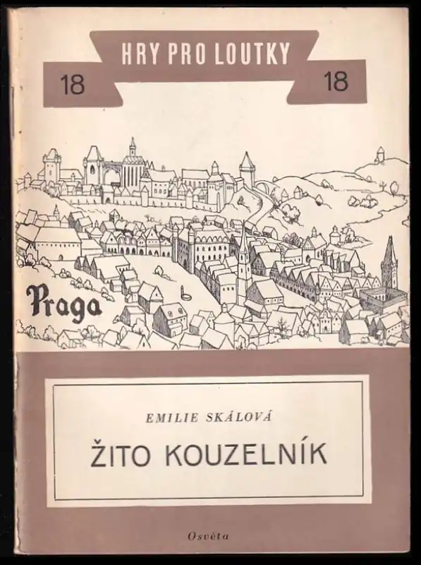 Žito kouzelník : loutková hra z doby Václava IV. o pěti obrazech s proměnou Super Cena