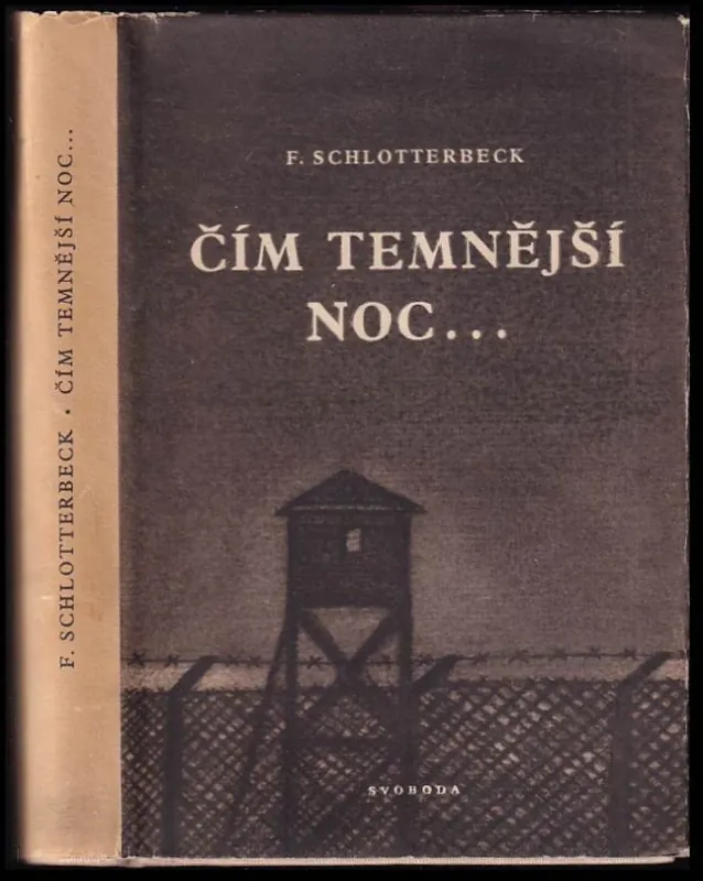 Čím temnější noc, tím více září hvězdy : vzpomínky německého dělníka na léta 1933-1945 Akční Cena