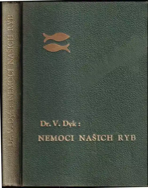 Nízká Cena Nemoci našich ryb : pro posl. Vys. šk. veterinární v Brně