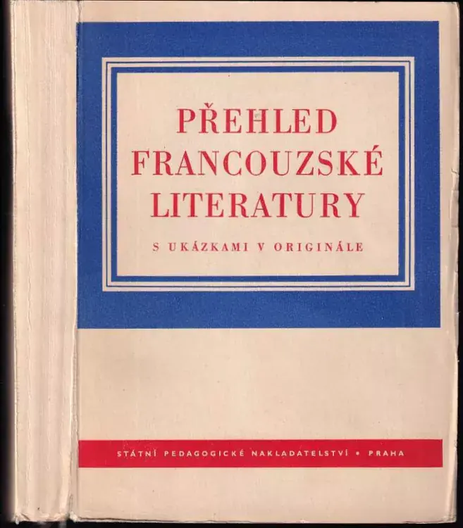 Přehled francouzské literatury s ukázkami v originále : velká anthologie francouzské literatury Oblíbený