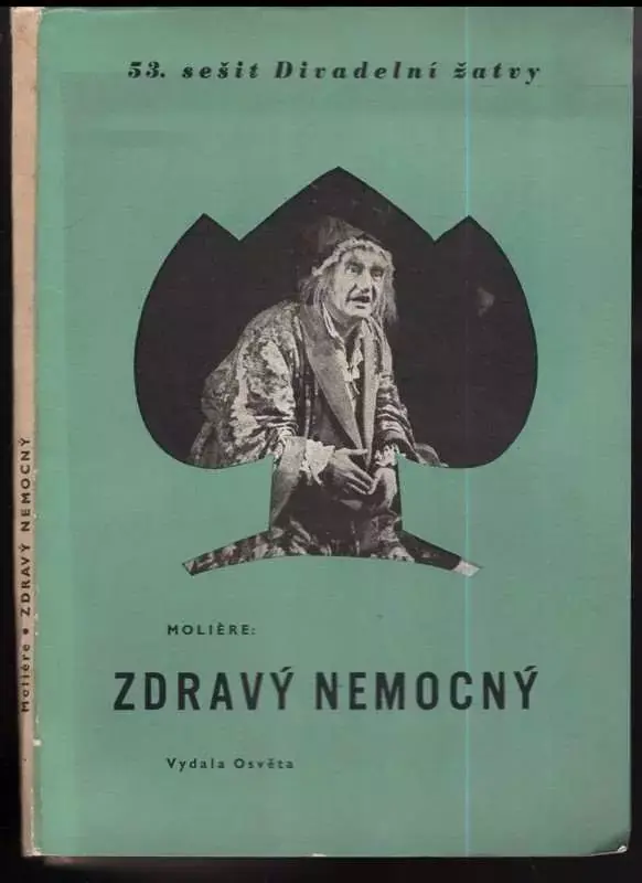 Zdravý nemocný : Komedie - balet o 3 dějstvích Nízká Cena