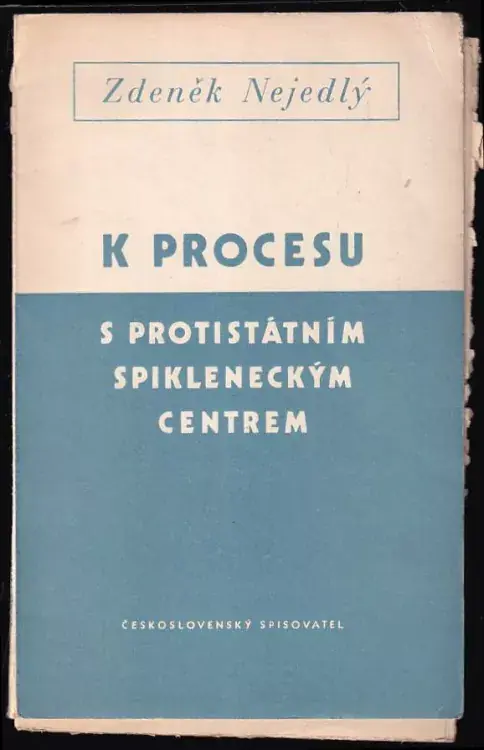 Nízká Cena K procesu s protistátním spikleneckým centrem : Čtyři projevy v Československém rozhlase