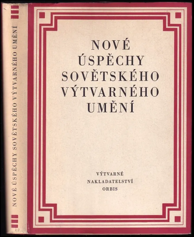 Nové úspěchy sovětského výtvarného umění : Všesvazová umělecká výstava 1950 Akční Cena