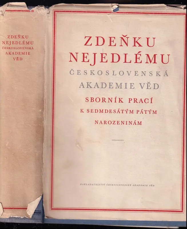 Přímo Od Výrobce Zdeňku Nejedlému Československá akademie věd : sborník prací k sedmdesátým pátým narozeninám