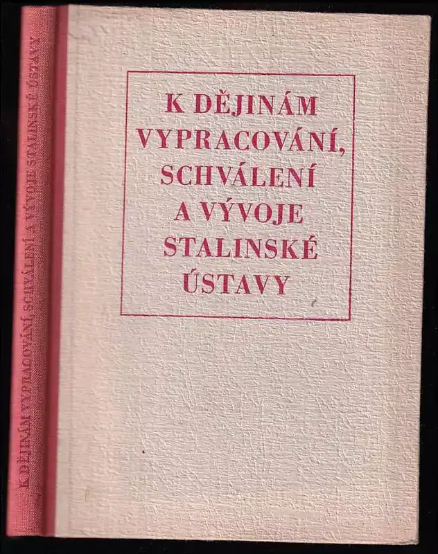 K dějinám vypracování, schválení a vývoje Stalinské ústavy Poslední Šance