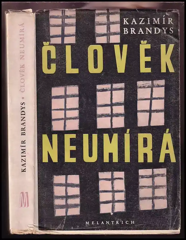Člověk neumírá : Románového cyklu "Mezi válkami" kn 4. Výhodná Nabídka
