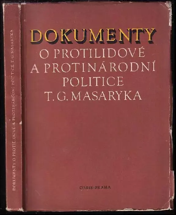 Dokumenty o protilidové a protinárodní politice T.G. Masaryka Akční Nabídka