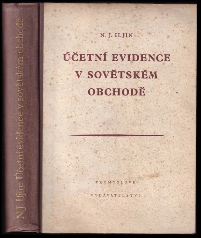Kup Teď Účetní evidence v sovětském obchodě : pomůcka a učeb. pro účetní pracovníky ... v n. podnicích obch. ... i pro vysokošk. posluchače