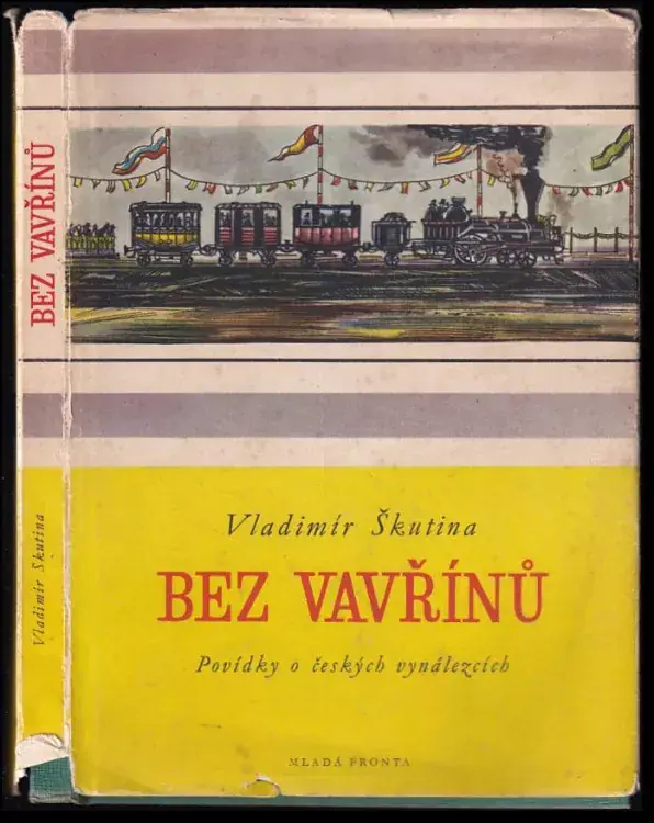 Omezená Nabídka Bez vavřínů : povídky o českých vynálezcích